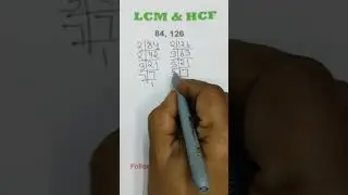 LCM & HCF of 84 and 126