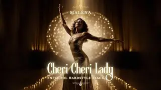 [Hardstyle] Mal&eacute;na - Cheri Cheri Lady (Enpycool Remix)
