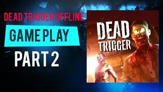 Gameplay Dead Trigger Part 2 - Mencoba AIM saya di permainan ini#Gamerecommended #Deadtriggeroffline