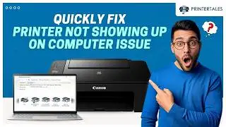 Printer Not Showing Up on Computer - How to Fix? | Printer Tales