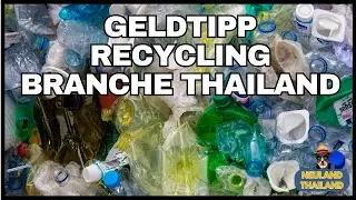 Geldtipp Recycling Branche Thailand
