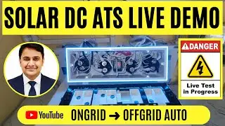 55. DC ATS for Solar | Automatic Grid to Off-Grid Switching | Live Demo | Naveen Nehra Edits