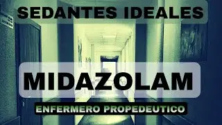 MIDAZOLAM | MEDICAMENTOS | ENFERMERO PROPEDEUTICO