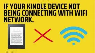 Kindle not connecting to Wifi, just Fix it. | Kindle software update