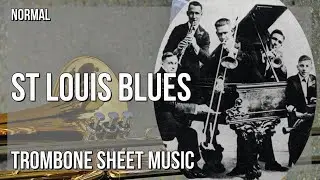Trombone Sheet Music: How to play St Louis Blues by Original Dixieland Jazz Band