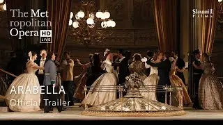 Met Opera Season 2025-26: Arabella - Official Trailer (AU)