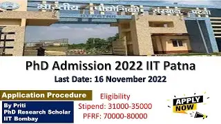 Phd Admission IIT Patna IIT Patna Application Procedure | IIT PhD Admission 2023|last Date16-11-2022