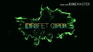 Интро по заказу: DRIFET GIPER