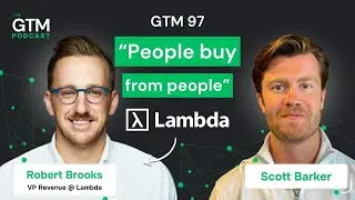 GTM 97: Scaling AI Startups, Neural Networks in Sales & Winning Technical Buyers with Robert Brooks