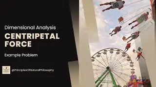 Example Problem: The Centripetal Force Formula Using Dimensional Analysis