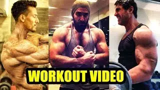 Top 5 Bollywood Actor Workout Video | Tiger Shroff, Ranveer Singh, John Abraham