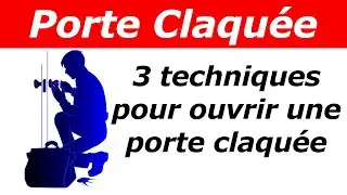 3 techniques pour ouvrir une porte claqu&eacute;e