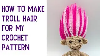 How to make troll hair for a crochet doll
