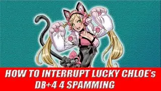 How To Deal With Lucky Chloe's db+4 4 Spamming | PS4 | Mr.Insane Gamer