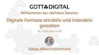 GOTTDIGITAL Konferenz 2024 - Digitale Formate attraktiv und interaktiv gestalten