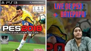 PES 2018 PS3 + BATE PAPO