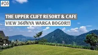 THE UPPER CLIFT SENTUL DENGAN VIEW YANG MEMANJAKAN MATA || REKOMENDASI COFFEE SHOP PART26
