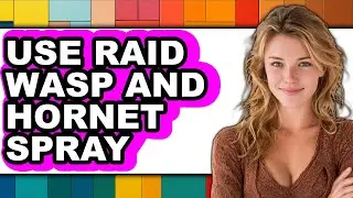 How to Use Raid Wasp and Hornet Spray (easy Method)