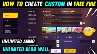 How To Create Custom In Free Fire || Unlimited Ammo, Gloo Wall #freefirecustom 