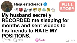 My husband secretly RECORDED me sleeping for months and sent videos to his friends FULL STORY