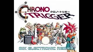 추억은 방울방울)CHRONO TRIGGER MAIN ELECTRONIC REMIX #mik #remix