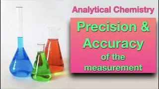 Precision & Accuracy of the Measurement | Introduction to Analytical Chemistry in Marathi