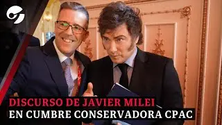 JAVIER MILEI en la CUMBRE CONSERVADORA de la CPAC ¿que dijo?