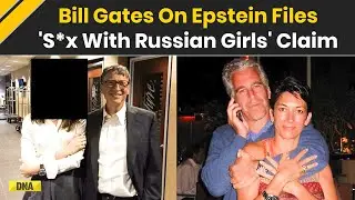 Epstein Files: 'To Entrap, Defame' Bill Gates On Epstein Files 'S*x With Russian Girls' Claim