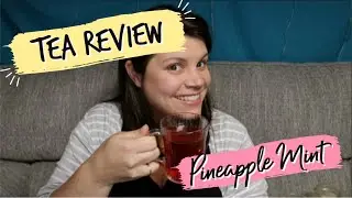 TEA REVIEW | Bird and Blend Pineapple Mint