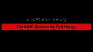 ReddBuilder  - Reddit Account Settings