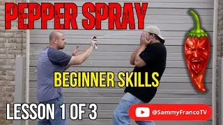 Pepper Spray for Beginners (Lesson 1 of 3)
