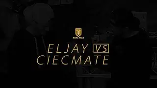 REAL TALK | Eljay vs Ciecmate | RAP BATTLES ON BEAT