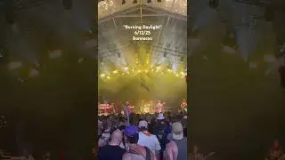 &ldquo;Burning Daylight&rdquo; - 6/12/25 - Bonnaroo #DogPound🐶