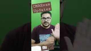 CMAEXAM updates  #cmaexam #cmaupdates #cmafoundation #cmainter #cmafinal