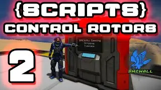 Space Engineers - Script Tutorials - 2 - Control Rotors