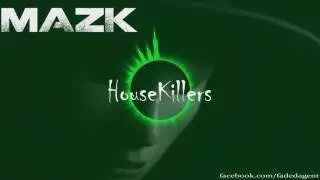MAZK - HouseKillers