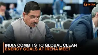India Commits to Global Clean Energy Goals at IRENA Meet