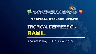 Press Briefing :Tropical Depression RAMIL  at 5 AM | October 17, 2025 - Friday