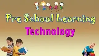Technology | Pre School Hindi | Learn Hindi For Kids | Learn Hindi For Beginners