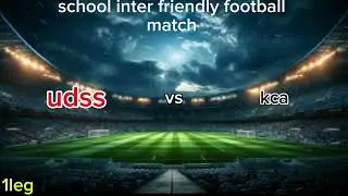 school inter friendly match;udss vs kca 1leg#realmadrid#fcbarcelona#1k#nigeria#edo