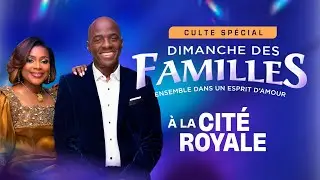 Spécial culte des familles - Apôtre Yvan et Docteur Modestine CASTANOU