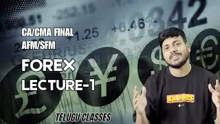 CA/CMA FINAL || AFM /SFM FOREX LECTURE 1 || DEVANSH FINSTITUTE || CA DEVI PRASAD ||