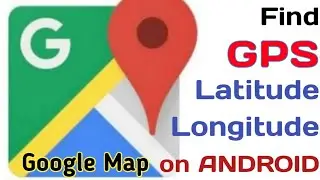 Найти широту и долготу GPS на телефоне Android | Найти координаты на телефоне Android Карта Google