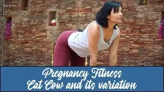 Pregnancy Fitness - Cat Cow and its variation