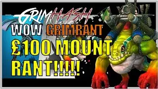 WOW 12 Month Sub Mount RANT! // Gargantuan Grrloc // Telix The Stormhorn // Nether-Gorged Greatwyrm