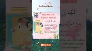 Doa Harian Muslim : Doa Masuk Kamar Mandi #doaharianmuslim #doamasukkamarmandi #doahariananak