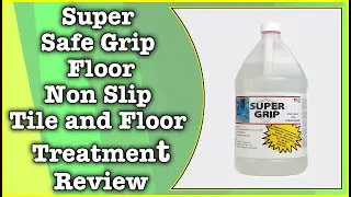 Super Safe Grip Floor Non Slip Tile and Floor Treatment Review | MumblesVideos Product Review