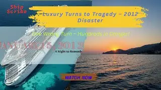 Costa Concordia 2012 &ndash; Cruise ship that capsized off Italy | Big disaster | ShipScribe