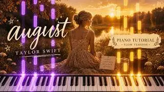 Learn To Play August Taylor Swift on Piano! (Easy) SLOW 50% Speed