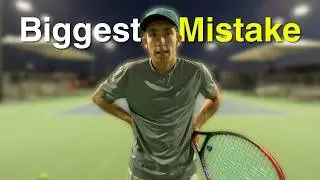 The Biggest Mistake I Have Made On My Tennis Journey...